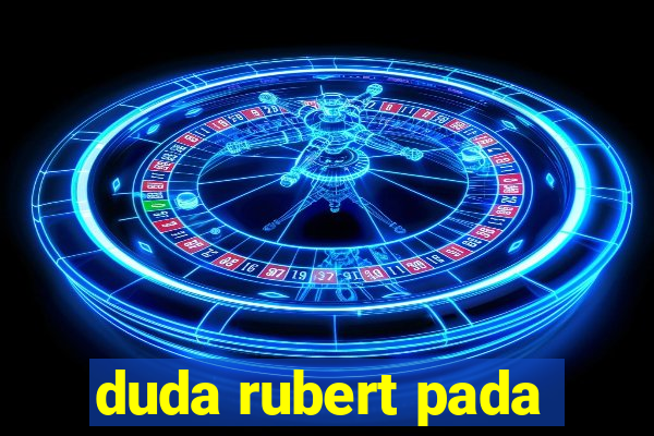 duda rubert pada